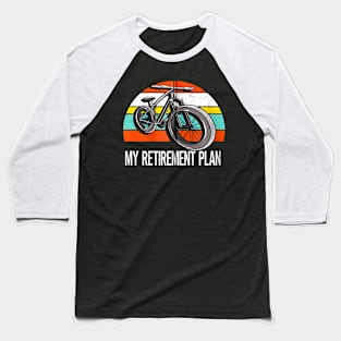 Bicycle Day Mountain Bike Retirement Cycling Baseball T-Shirt